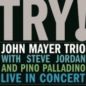 Try! : John Mayer Trio Live In Concert [Remastered]