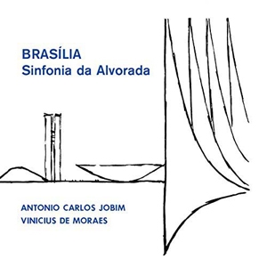 Brasilia: Sinfonia Da Alvorada