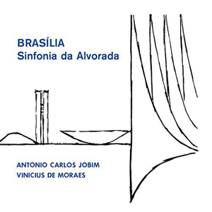Brasilia: Sinfonia Da Alvorada