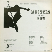 Masters Of The Bow Edition 1 : Mischa Elman Vol.1 : Schindler, Kreisler, Scarlatti...Etc