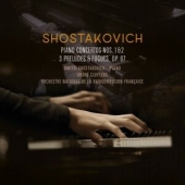 Shostakovich - Piano Concertos 1 & 2 + 3 Preludes & Fueges Op 87