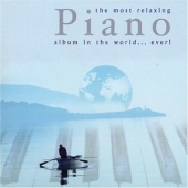 편안함을 주는 최고의 피아노 앨범 - The Most Relaxing Piano Album In The World ... Ever! [2 For 1]