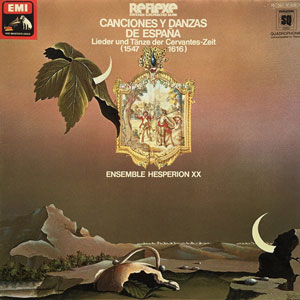 Canciones Y Danzas De Espana : Lieder Und Tanze Der Cervantes-Zeit (1547-1616) [Reflexe Series]