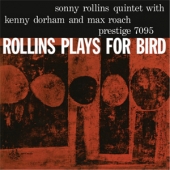 Rollins Plays For Bird [Mono] [200 Gram Audiophile Edition]