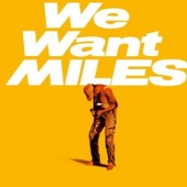 We Want Miles [Remastered]