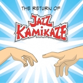 The Return Of Jazz Kamikaze