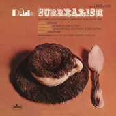 Dada & Surrealism : Satie + Milhaud + Francaix + Auric