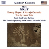 Grey - Enemy Slayer : A Navajo Oratorio