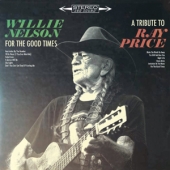 For The Good Times : A Tribute To Ray Price