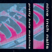 Pretty Hate Machine [Remastered] [한정 수량 할인]