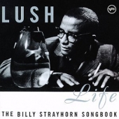 Lush Life : Billy Strayhorn Songbook