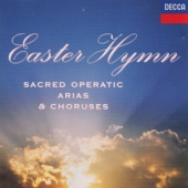 Easter Hymn - Sacred Operatic Arias And Choruses