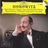 Horowitz : Bach / Busoni, Chopin, Liszt, Moszkowski, Mozart, Rachmaninov, Schubert, Schumann, Scriabin