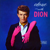 USED LP Alone With Dion DION CONDITION : COVER : M- - DISC : EX 국가 : USA 레이블 : Laurie original first press 년도 : 1960 커버