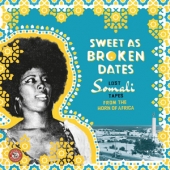 LP Sweet As Broken Dates : Lost Somali Tapes From The Horn Of Africa V.A. - NIMCO JAMAAC / AAMINA CAMAARI / ALI NUUR / HIBO NUURA / ETC CONDITION : NEW 국가 : USA 레이블 : Ostinato Records 년도 : 2017 커버