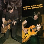 George Thorogood And The Destroyers [한정 수량 할인]