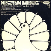 Mieczyslaw Karlowicz - Koncert Skrzypcowy A-Dur Op.8 + Biala Golabka