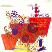 LP A Pot Of Flowers : With Love [한정 수량 할인] WILDFLOWER - HARBINGER COMPLEX / EUPHORIA / OTHER SIDE CONDITION : NEW 국가 : USA 레이블 : Mainstream 년도 : 2008 커버