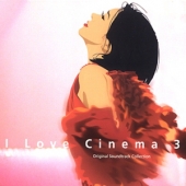 I Love Cinema 3 (Original Soundtrack Collection) [2 For 1]