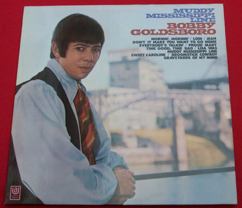 USED LP Muddy mississippi line BOBBY GOLDSBORO CONDITION : COVER : M - DISC : M 국가 : GERMANY 레이블 : United Artists 년도 : 197? 커버