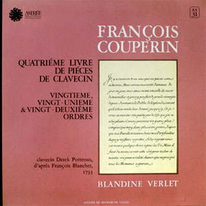 Francois Couperin - Vingtieme, Vingt-Unieme & Vingt-Deuxieme Ordres : Quatrieme Livre De Pieces De Clavecin
