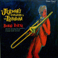 USED LP The jazzbone's connected to the trombone BOBBY BYRNE CONDITION : COVER : EX+ - DISC : EX 국가 : USA 레이블 : Grand Award original first press 년도 : 1959 커버
