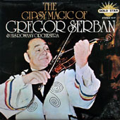The Gipsy Magic Of Gregor Serban