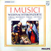 USED LP Weihnachtskonzerte : Corelli, Manfredini, Torelli, Locatelli I MUSICI CONDITION : COVER : EX - DISC : EX+ 국가 : HOLLAND 레이블 : Philips 년도 : 196? 커버
