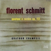 Florent Schmitt - Quatuor A Cordes Op.112