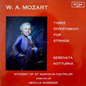 W.A. Mozart - Three Divertimenti For Strings + Serenata Notturna