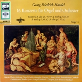 Handel - 16 Konzerte Fur Orgel Und Orchester : Folge III