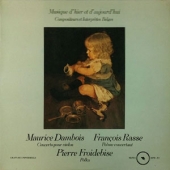 Maurice Dambois - Concerto Pour Violon + Francois Rasse - Poeme Concertant + Pierre Froidebise - Polka : Musique D'hier Et D'aujourd'hui