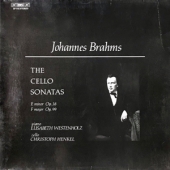 Brahms - The Cello Sonatas E Minor Op. 38 + F Major Op. 99