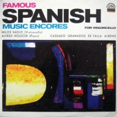 Famous Spanish Music Encores For Violoncello : Cassado, Granados, De Falla, Albeniz