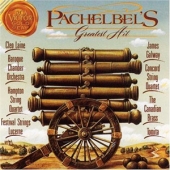 Pachelbel - Canon Canon Canon (Pachelbel's Greatest Hit)