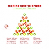 Making Spirits Bright : A Smooth Jazz Christmas