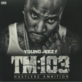 LP TM:103 Hustlerz Ambition [19세 미만 청취 불가] YOUNG JEEZY CONDITION : NEW 국가 : USA 레이블 : Universal - Def Jam 년도 : 2019 커버
