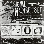 The Signal To Noise Set