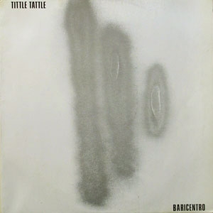 Tittle Tattle [12 Inch Single]