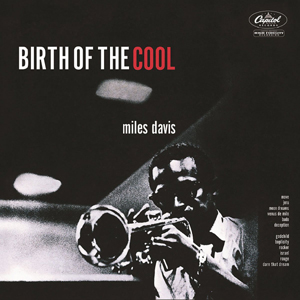 Birth Of The Cool [Back To Black : 60th Vinyl Anniversary]