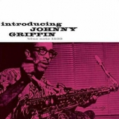 Introducing Johnny Griffin [Debuts Series Part 2 : Blue Note 80th Anniversary Celebration] [Limited Edition]