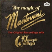The Magic of Mantovani : The Original Recordings With Joseph Calleja