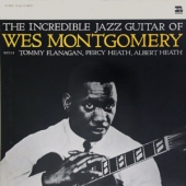 The Incredible Jazz Guitar Of Wes Montgomery