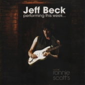 Jeff Beck Performing This Week...Live At Ronnie Scott's