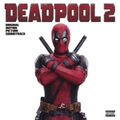 Deadpool 2 (데드풀 2) - O.S.T. [19세 미만 청취 불가]