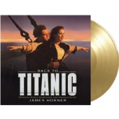 Titanic : Back To Titanic (타이타닉 : 백 투 타이타닉) [Gold Vinyl] [Limited-Numbered Edition] [한정 수량 할인]