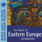 The Rough Guide To The Music Of Eastern Europe